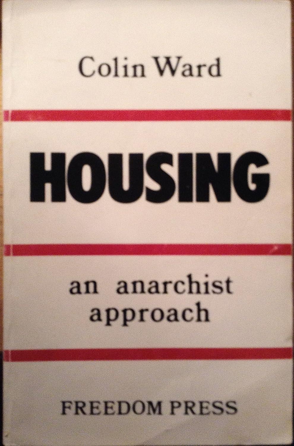 c-w-colin-ward-housing-an-anarchist-approach-1.jpg